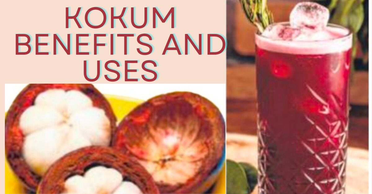 Kokum benefits and uses